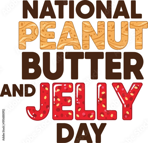 National Peanut Butter and Jelly Day Typographic Design with Textured Food Inspired Lettering Illustration