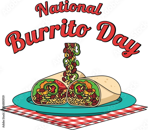 National Burrito Day Celebration Illustration Featuring Delicious Mexican Food Wrapped Tortilla On A Plate Design