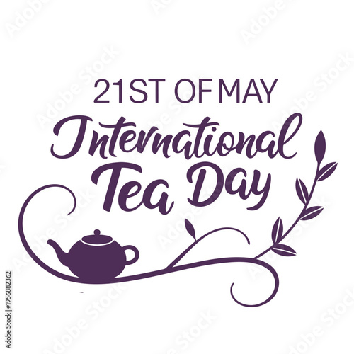 international tea day, tea, day, drink, food, coffee, hot black tea, green tea, stimulant, caffeine
