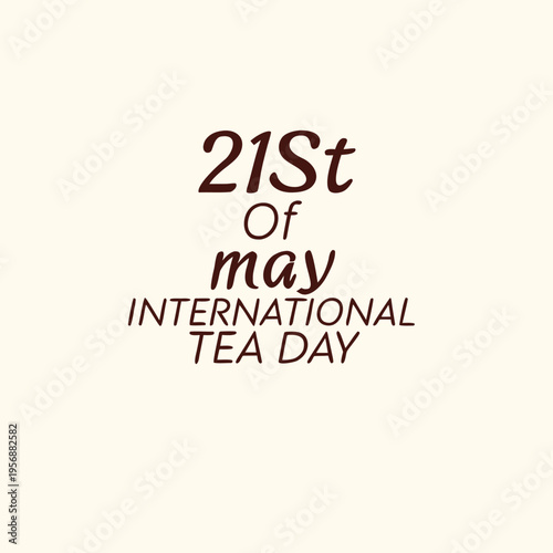 international tea day, tea, day, drink, food, coffee, hot black tea, green tea, stimulant, caffeine