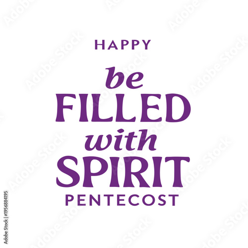 happy pentecost, pentecost, happy, holly, celebration, day, sprit, be filled with spirit