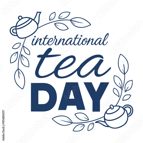 international tea day, tea, day, drink, food, coffee, hot black tea, green tea, stimulant, caffeine