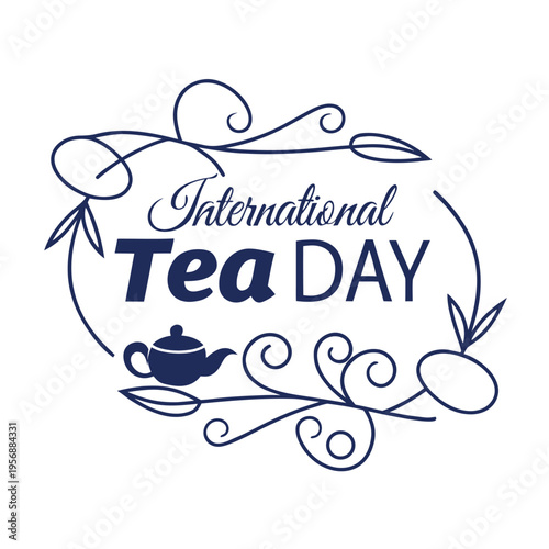 international tea day, tea, day, drink, food, coffee, hot black tea, green tea, stimulant, caffeine