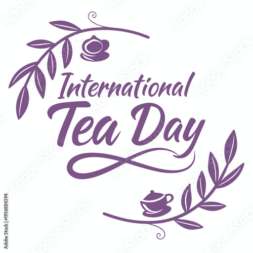 international tea day, tea, day, drink, food, coffee, hot black tea, green tea, stimulant, caffeine