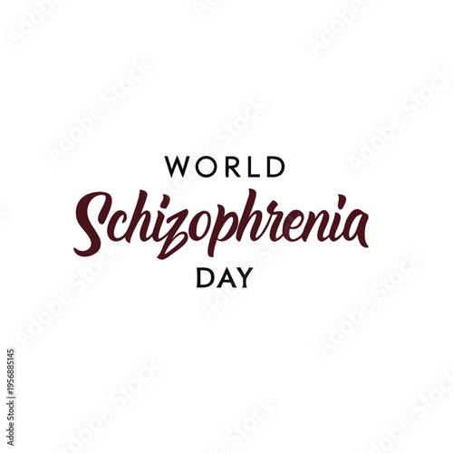 world schizophrenia day, schizophrenia, day, mental, health, psychology, psychological, disorder, sick, diseased, weak, weakness