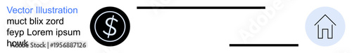 Finance, real estate, investment, savings, money transactions, homeownership. Black dollar sign in a circle and minimalist house symbol with lines. Finance and real estate concept