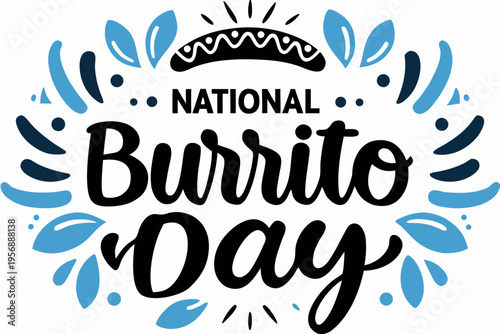 Delicious Burrito Vector Illustration, National Burrito Day Food Concept