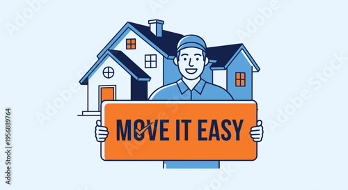 Friendly Mover Holding Move It Easy Sign in Front of a House.