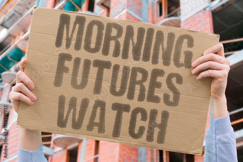 Fotografi "Morning Futures Watch" Monitoring U