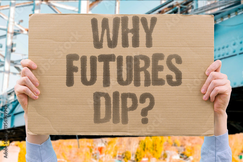 Konstfotografi "Why Futures Dip?" Why do U
