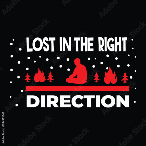Lost in the Right Direction camping silhouette design with red trees and campfires