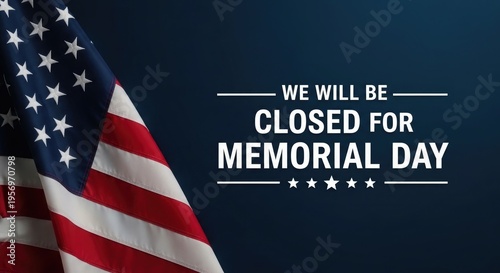 Memorial day closure notice with american flag