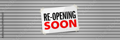 Re-Opening Soon poster on shop roller shutter