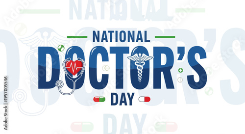 The 'National Doctor's Day' text logo features a stethoscope forming a heartbeat within the 'O' of 'Doctor's' and a Caduceus symbol, set against a light blue background with medical elements.