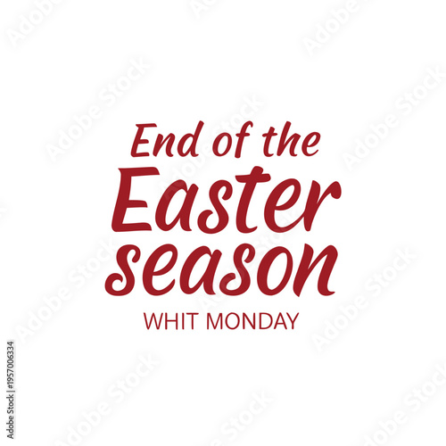whit monday, end of the easter season, whit monday end of the easter season, day, holy, holiday, monday