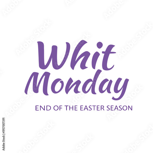 whit monday end of the easter season, whit monday, end of the easter season, monday, easter, whit, day, celebration, holy, holiday