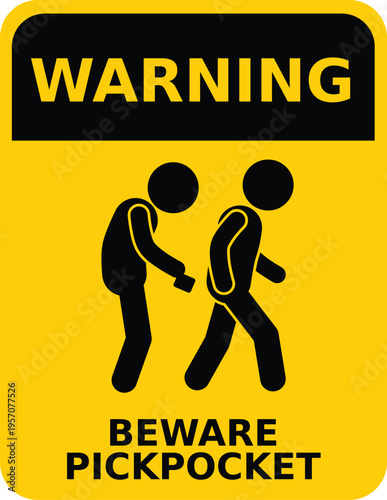 Warning sign for pickpocketing area