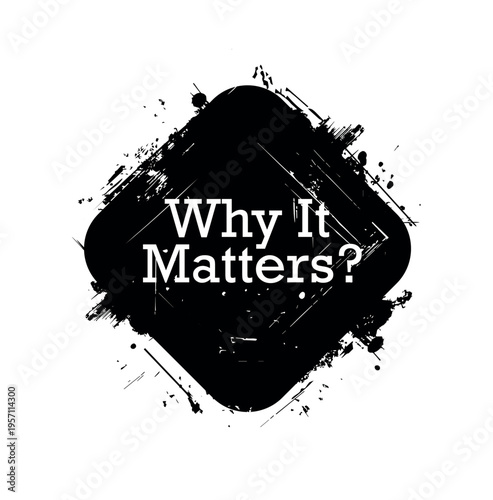 Why It Matters	
