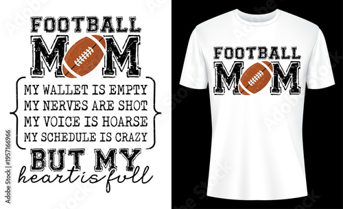 Football Mom My Wallet Is Empty But My Heart Is Full  T-Shirt Design Vector