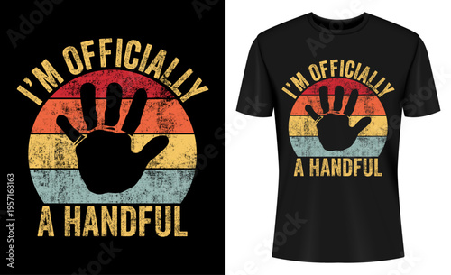 I'm Officially A Handful Five Cute 5th Birthday Turning 5 T-Shirt Design Vector