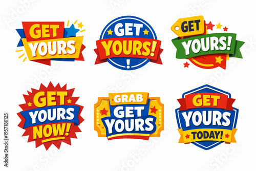 Collection of 'get yours' and 'grab yours' promotional badges, offering special deals and product urgency