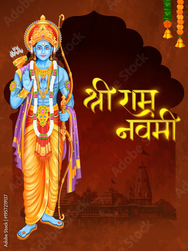 Lord Rama with bow arrow with Hindi text meaning Shree Ram Navami celebration background for religious holiday of India