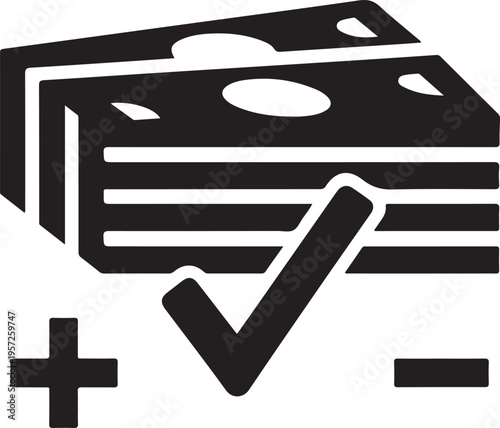 Money stack with checkmark and plus minus symbols cash