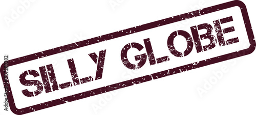 Distressed maroon rubber stamp effect displaying the bold Silly Globe text for playful messages