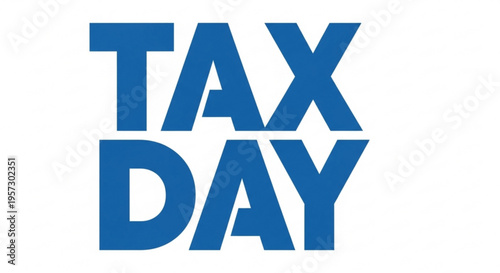 A bold blue vector graphic illustration of the words 'TAX DAY' in large block letters on a white background