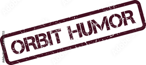Orbit Humor grunge style typography for a vintage official approval seal