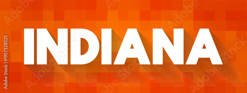 Indiana is a state in the Midwestern region of the United States, text concept background