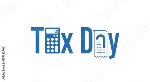 A blue vector graphic illustration of the words 'Tax Day' with a calculator and receipt