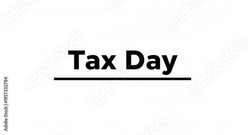 A minimalist vector graphic illustration of the phrase Tax Day in bold font with a underline