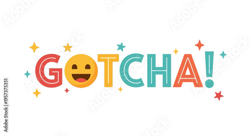 Colorful gotcha text with smiling emoji and sparkles