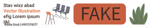 Misinformation, fake news, online scams, fraud detection, digital literacy, communication. FAKE text on an orange label, chairs text green plant icons. Misinformation and fake news concept