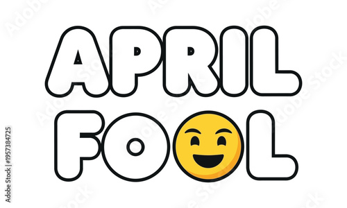 April fool's day emoji graphic with text