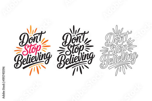 Don't Stop Believing Inspirational Quote Hand Lettering Vector Bundle