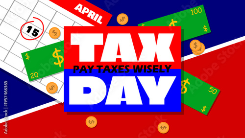 Master your finances. A vibrant tribute to April 15th Tax compliance and fiscal responsibility. Tax Day, April 15