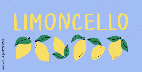 Hand drawn vector illustration of lemons and word limoncello. Summer italian banner with lettering