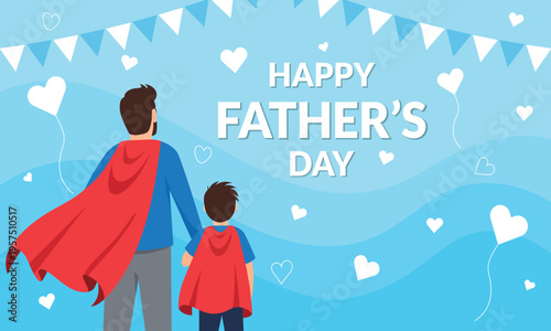 A father and son wearing superhero capes celebrate Happy Father's Day with hearts.