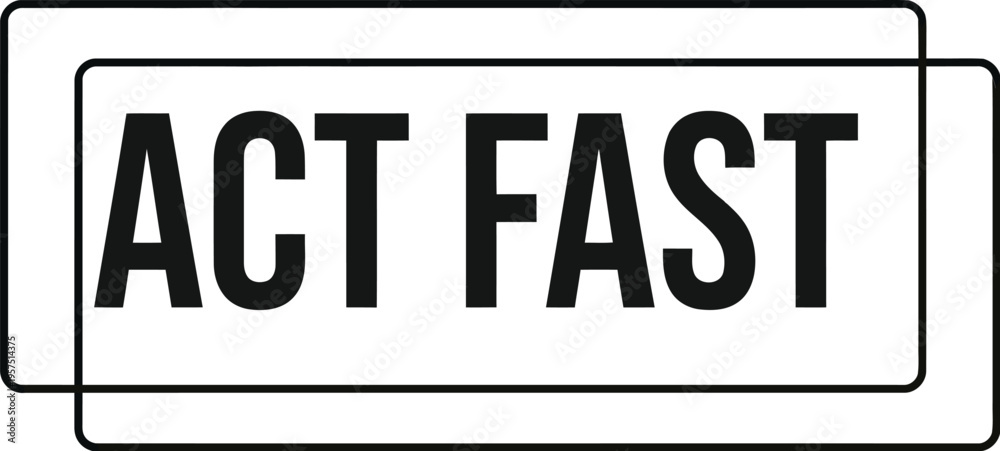 Fototapeta premium Yellow speech bubble with black text saying act fast on white background