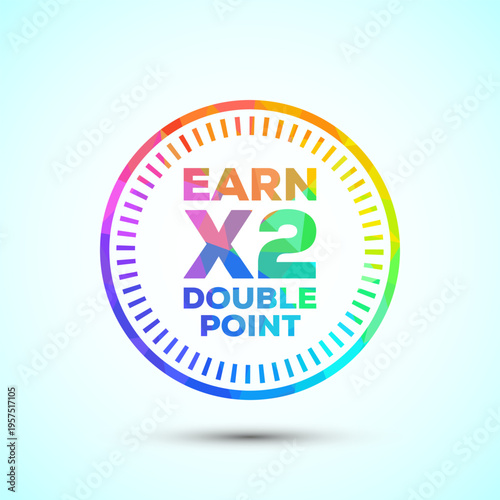 Earn double point reward badge with colorful geometric circle frame and symbols