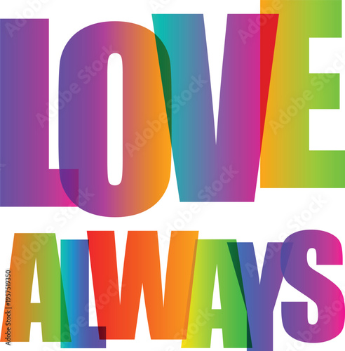 Overlap Typography Love Always Colorful Text Vector Graphic Design Element