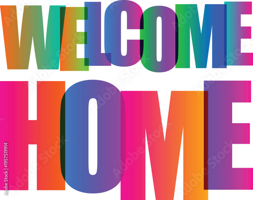 Overlap Typography Welcome Home Text Vector with Colorful Overlapping Letters
