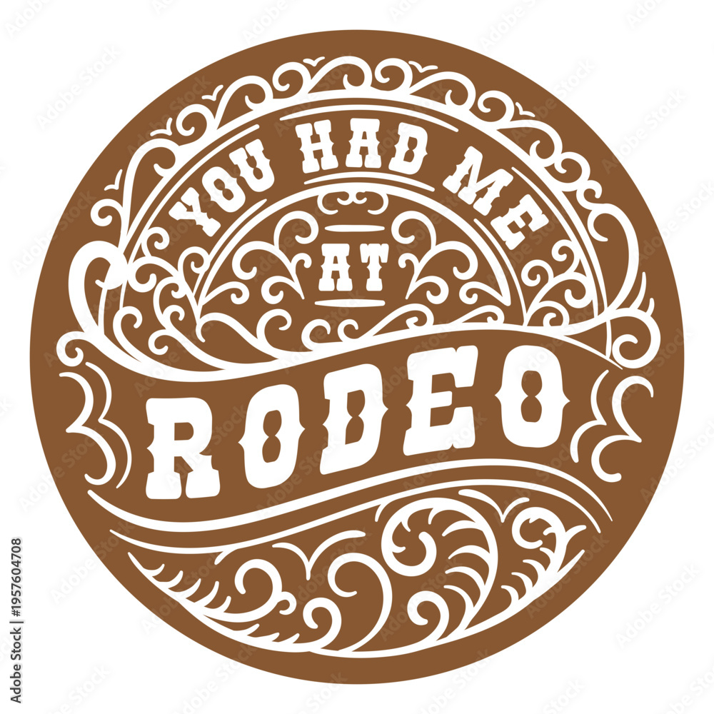 Obraz premium You had me at rodeo badge