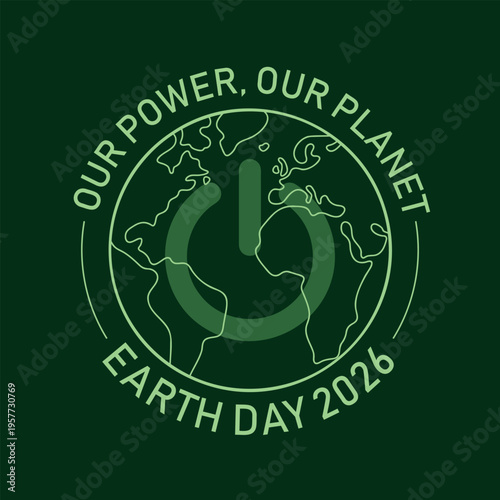 Our Power, Our Planet, Earth Day 2026 poster, green banner, vector illustration