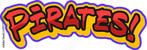 Pirates typography retro Y2K sticker or tag. Corsair nautical tag, piracy and sailing vintage vector sticker. Pirate treasure hunting retro Y2K patch or filibuster marine label with red funky text