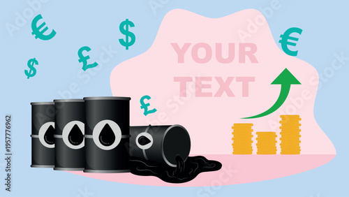 Oil barrels, coins, and an upward-pointing arrow with copy space. Concept: rising oil prices.
