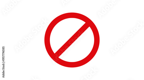 Bold red prohibition symbol on a plain white background, emphasizing a clear no-entry message
