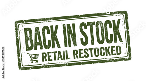 Back in stock retail restocked green rubber stamp on transparent background